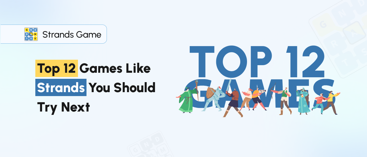 Top 12 Games Like Strands You Should Try Next