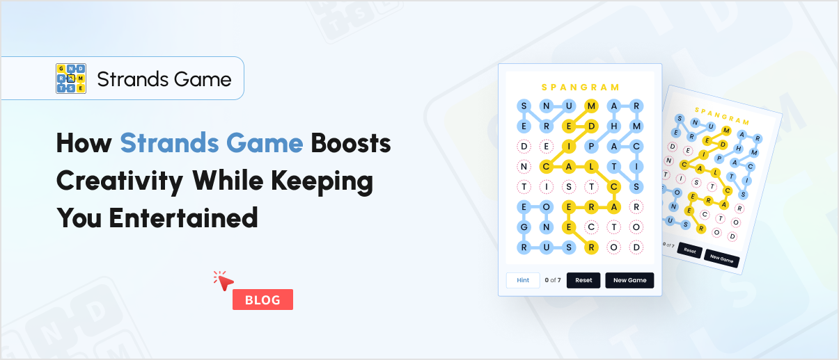 How Strands Game Boosts Creativity While Keeping You Entertained?